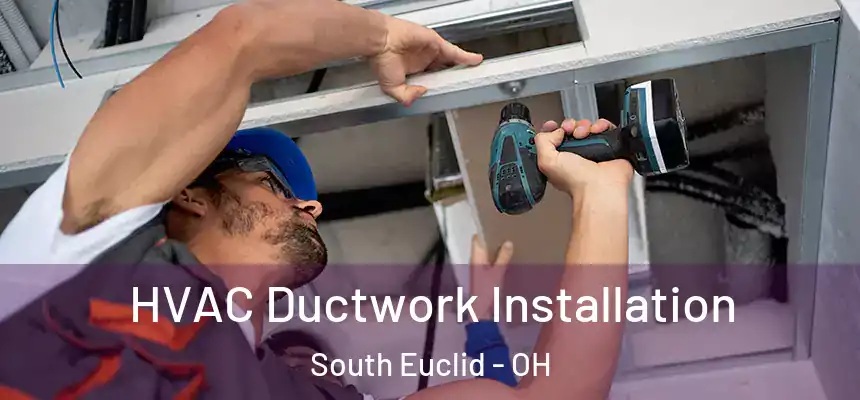  HVAC Ductwork Installation South Euclid - OH